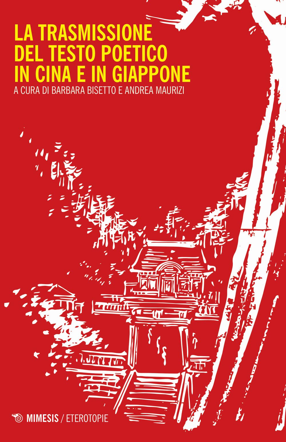 La trasmissione del testo poetico in Cina e in Giappone (Eterotopie) Contemporary literature