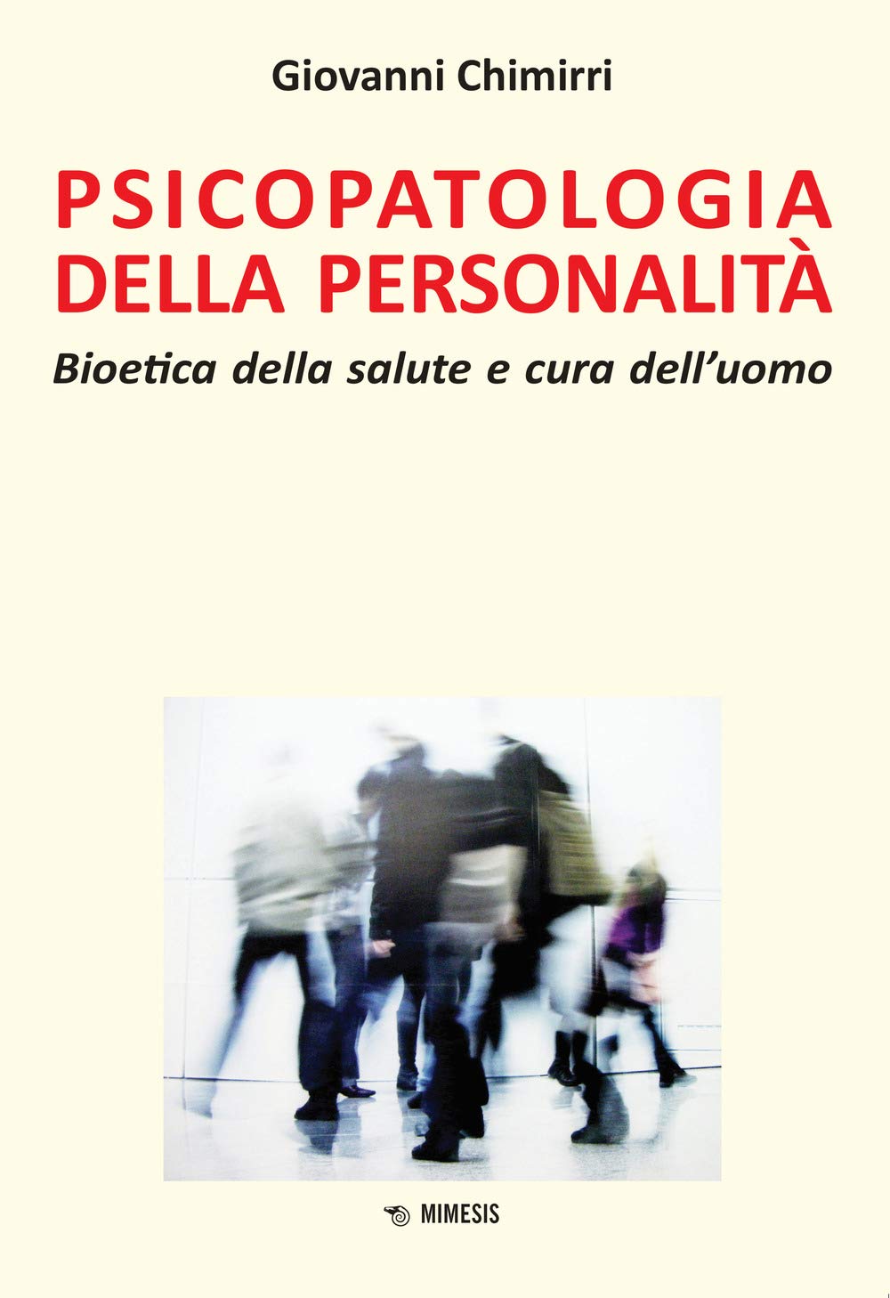 Psicopatologia della personalità. Bioetica della salute e cura dell'uomo Medicine