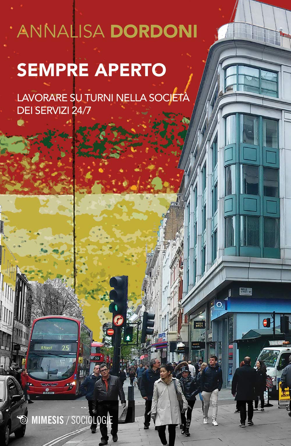 Sempre aperto. Lavorare su turni nella società dei servizi 24/7 book