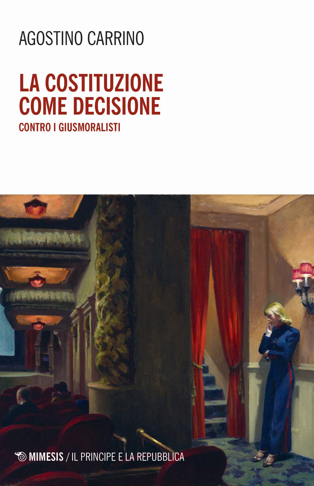 La costituzione come decisione. Contro i giusmoralisti (Il principe e la repubblica) Law