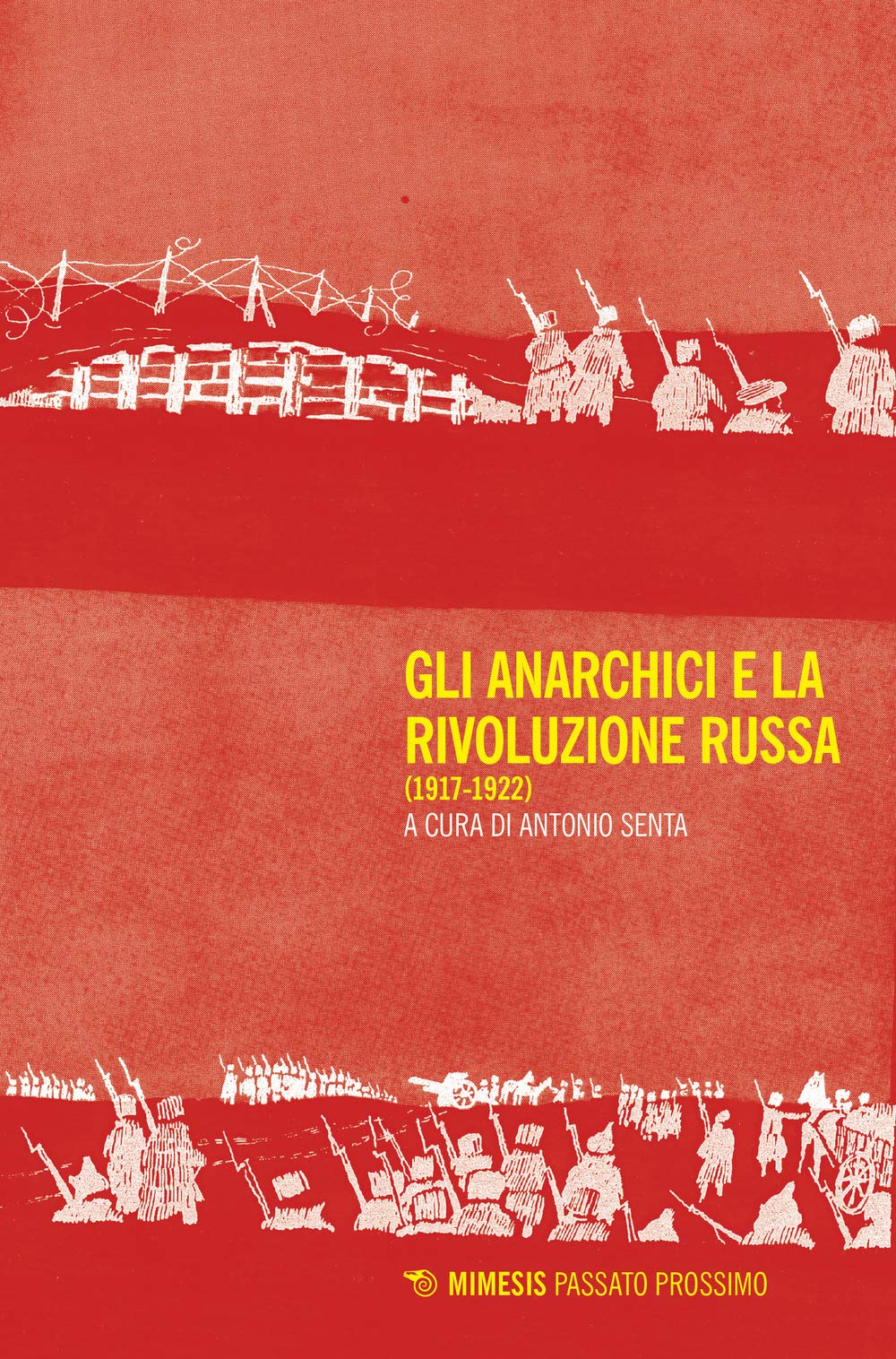 Gli anarchici e la rivoluzione russa (1917-1922) (Passato prossimo) Social Sciences