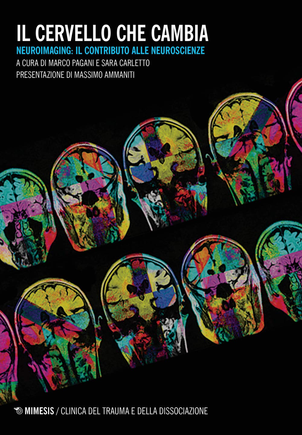 Il cervello che cambia. Neuroimaging: il contributo alle neuroscienze Medicine