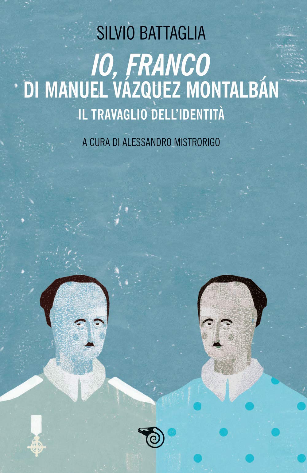 «Io Franco» di Manuel Vazquez Montalbán. Il travaglio dell'identità (Ispanica) Contemporary literature