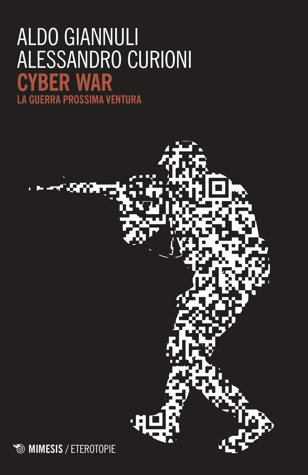 Cyber war. La guerra prossima ventura (Eterotopie) Computer Science