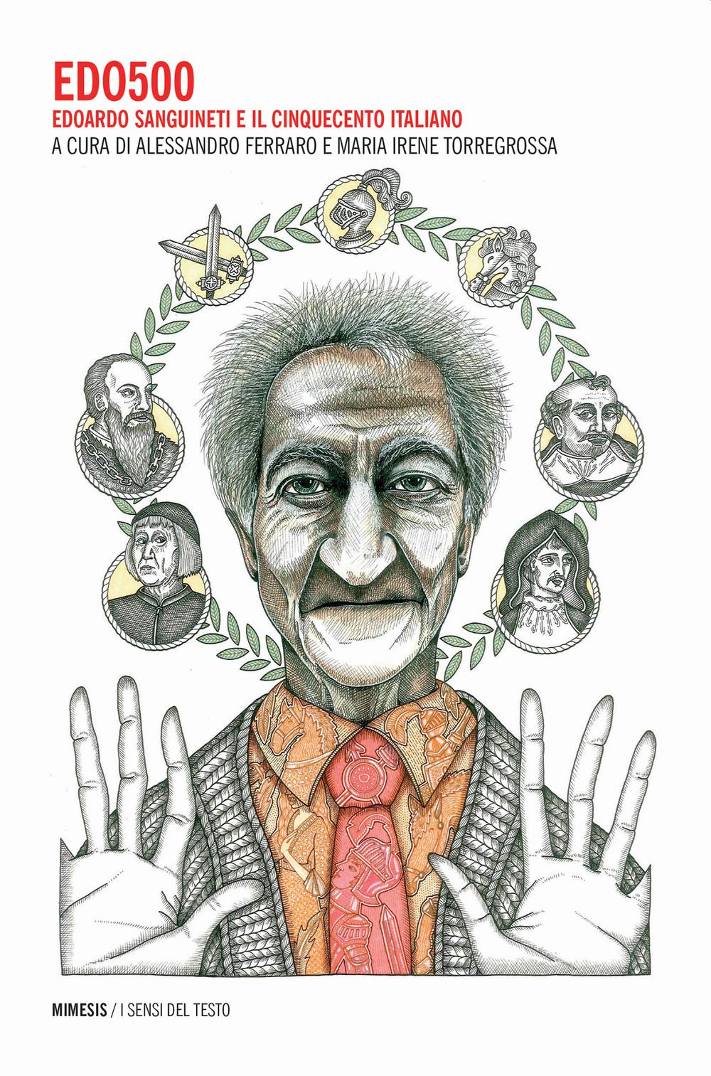 Edo500. Edoardo Sanguineti e il cinquecento italiano (I sensi del testo) Contemporary literature