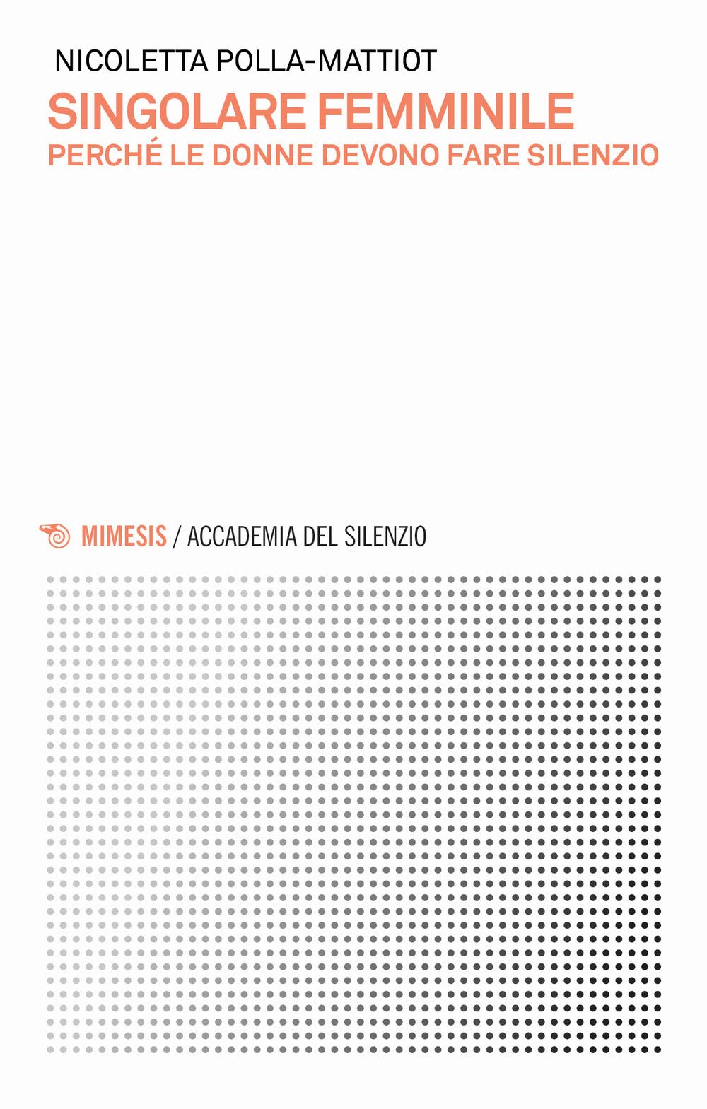 Singolare femminile. Perché le donne devono fare silenzio book