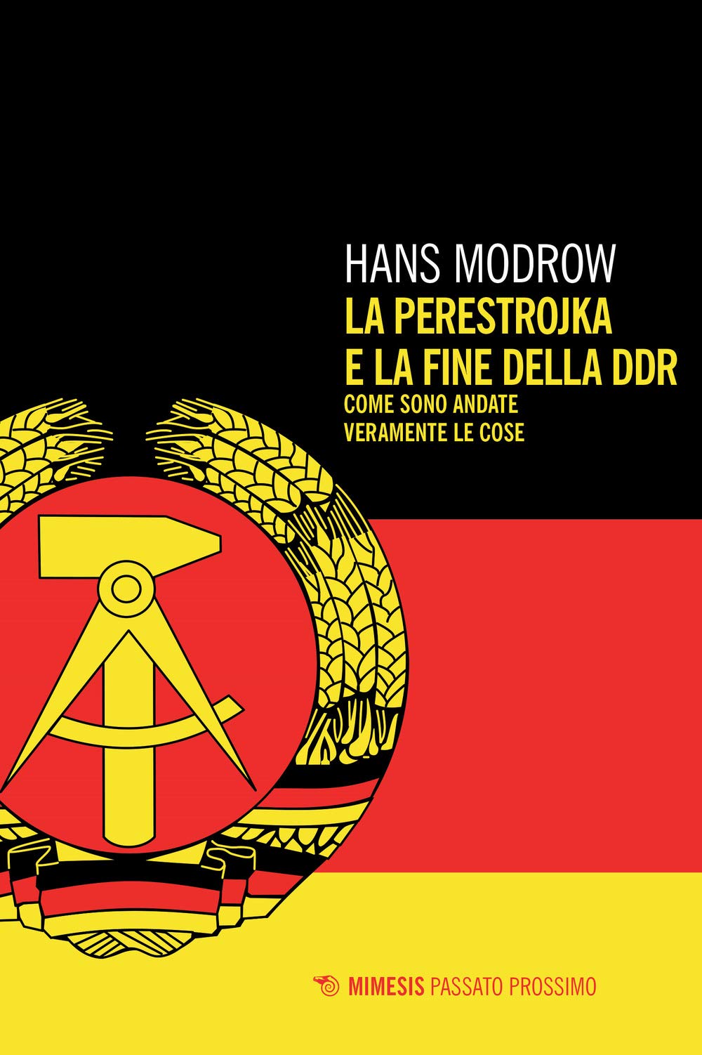 La perestroika e la fine della DDR. Come sono andate veramente le cose book