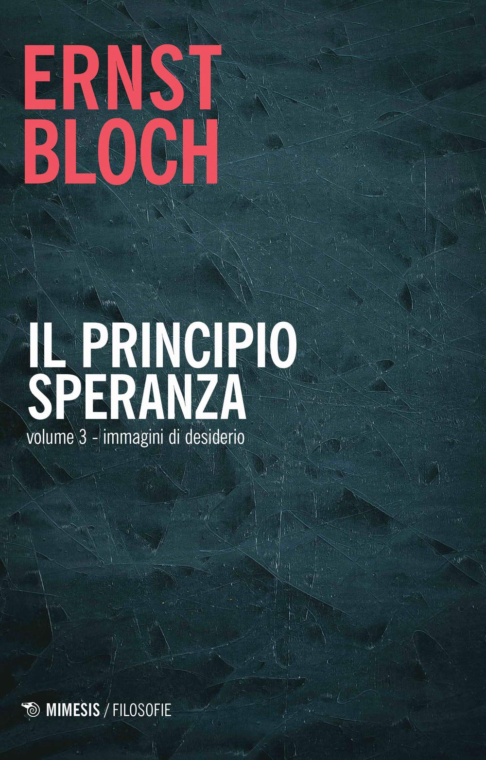 Il principio speranza. Immagini di desiderio (Vol. 3) (Filosofie) Social Sciences