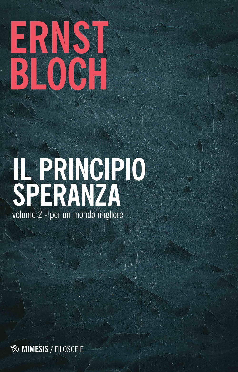 Il principio speranza. Per un mondo migliore (Vol. 2) (Filosofie) Social Sciences