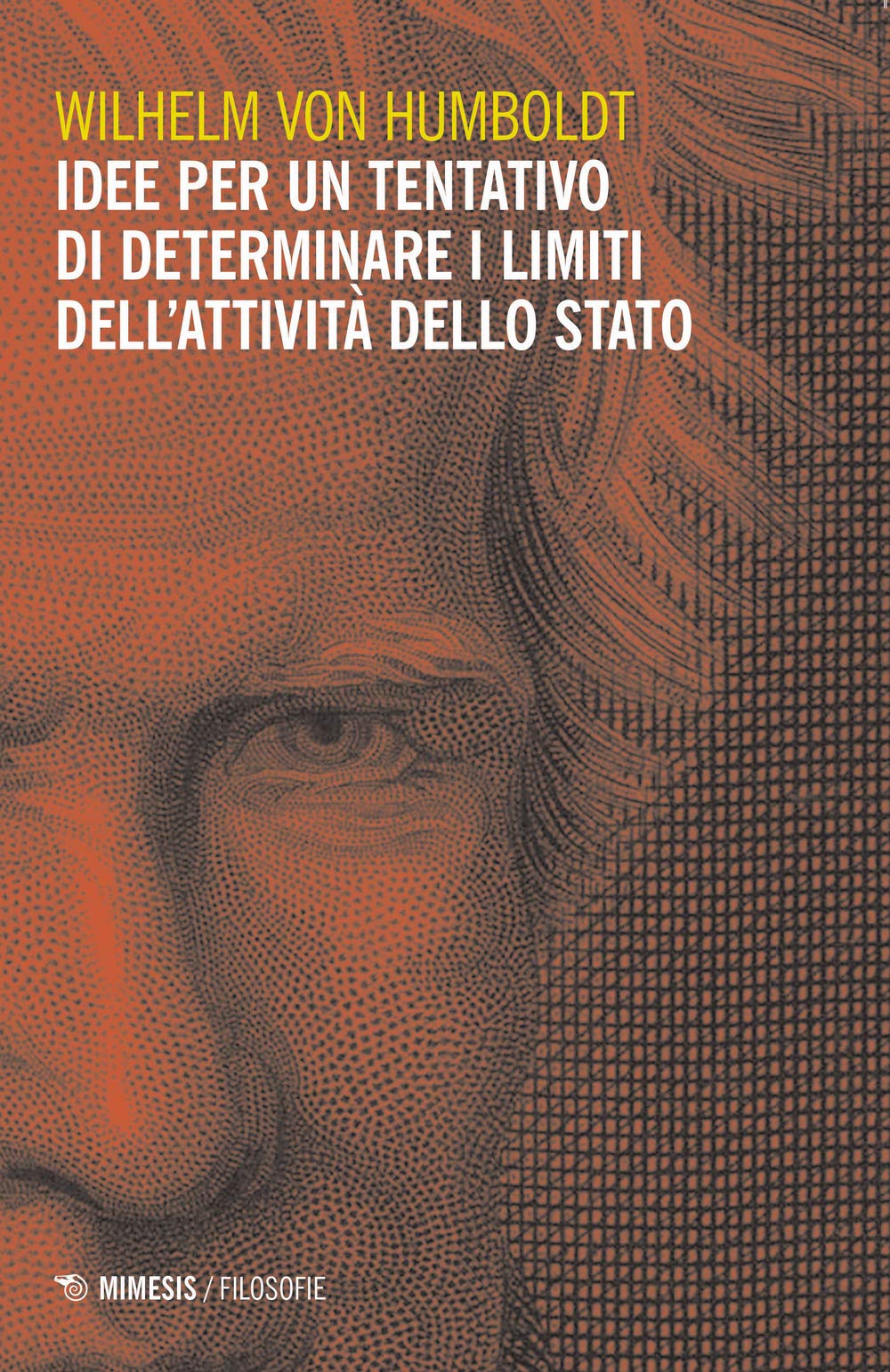 Idee per un tentativo di determinare i limiti dell'attività dello Stato Philosophy