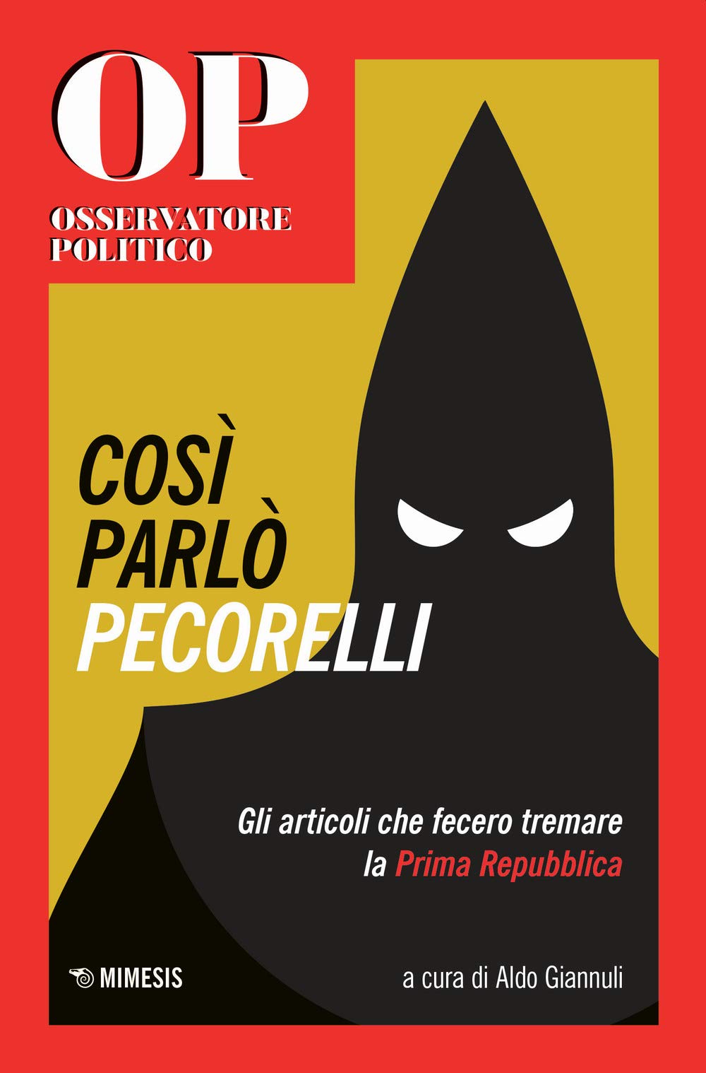Cosi parlò Pecorelli. Gli articoli che fecero tremare la Prima Repubblica book
