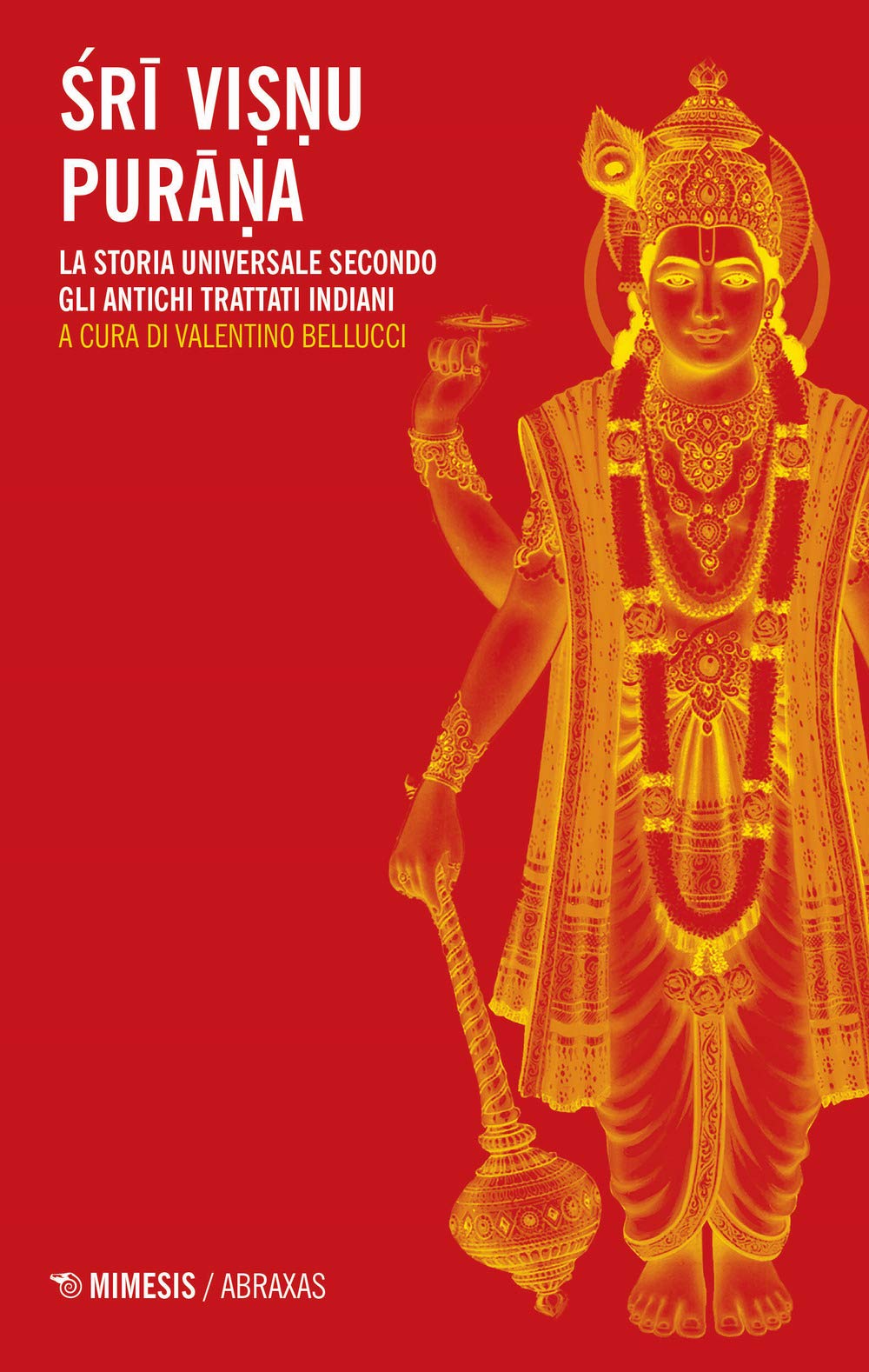 Sri Visnu Purana. La storia universale secondo gli antichi trattati indiani book