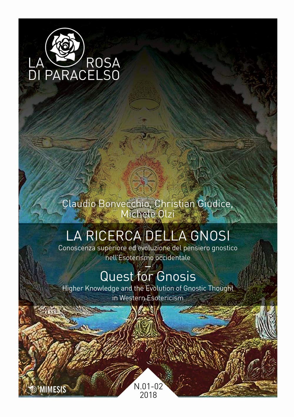 La rosa di Paracelso. La ricerca della gnosi. Conoscenza superiore ed evoluzione del pensiero gnostico nell'esoterismo occidentale (2018) (Vol. 1-2) book