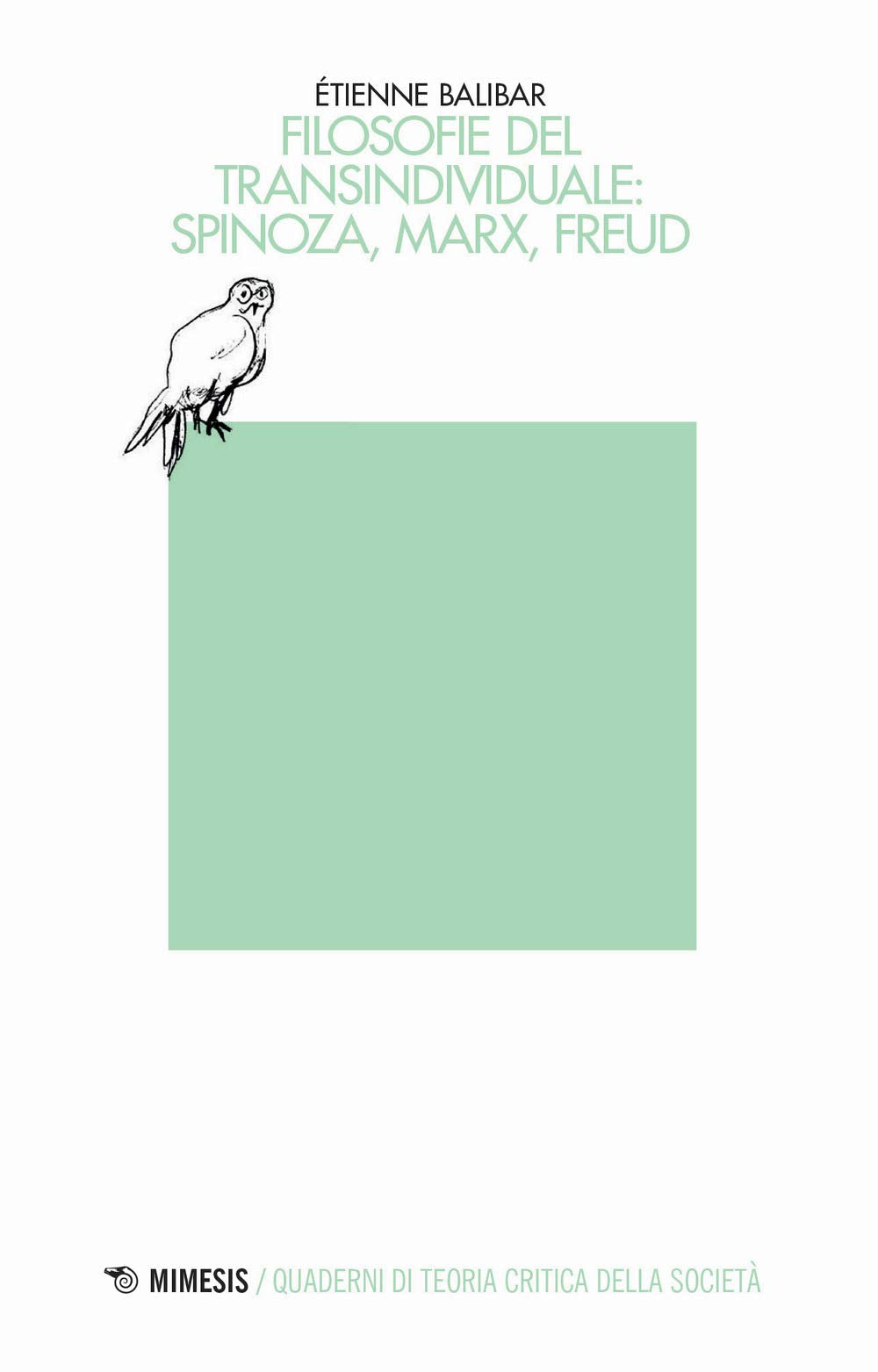 Filosofie del transindividuale: Spinoza, Marx, Freud book