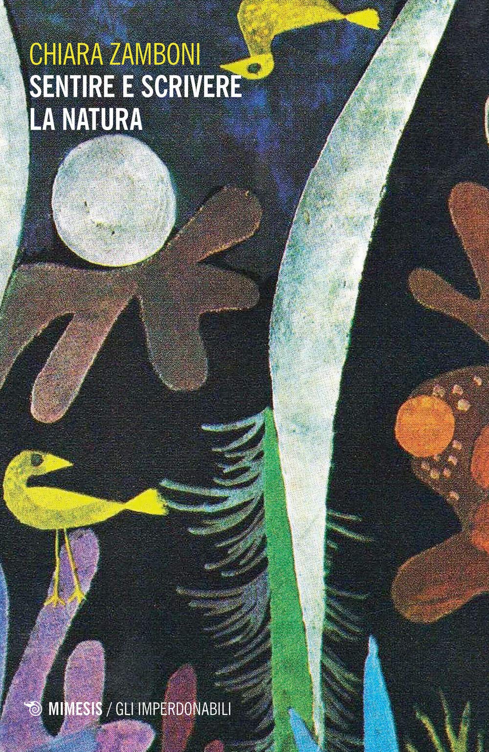 Sentire e scrivere la natura (Gli imperdonabili) Social Sciences