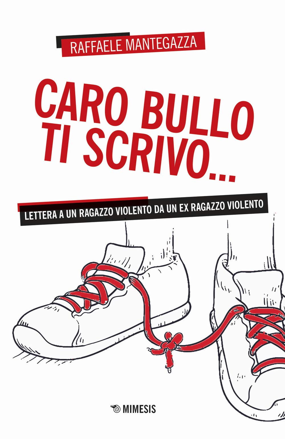 Caro bullo ti scrivo... Lettera a un ragazzo violento da un ex ragazzo violento Psychology