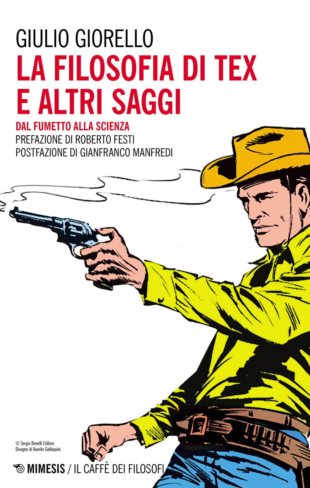 La filosofia di Tex e altri saggi. Dal fumetto alla scienza book