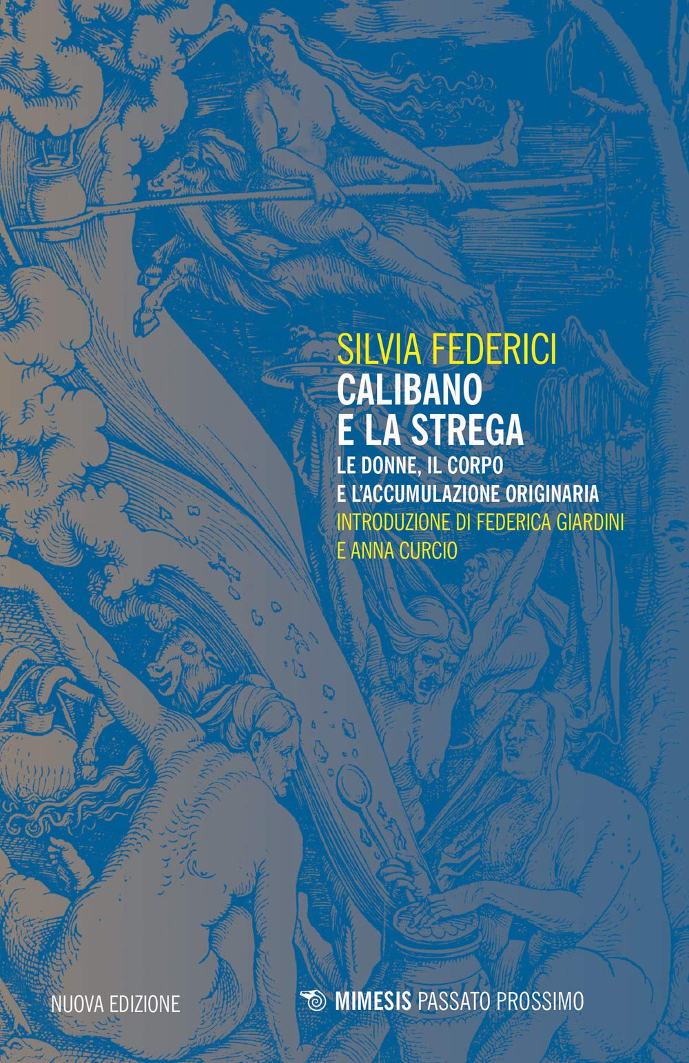 Calibano e la strega. Le donne, il corpo e l'accumulazione originaria Books