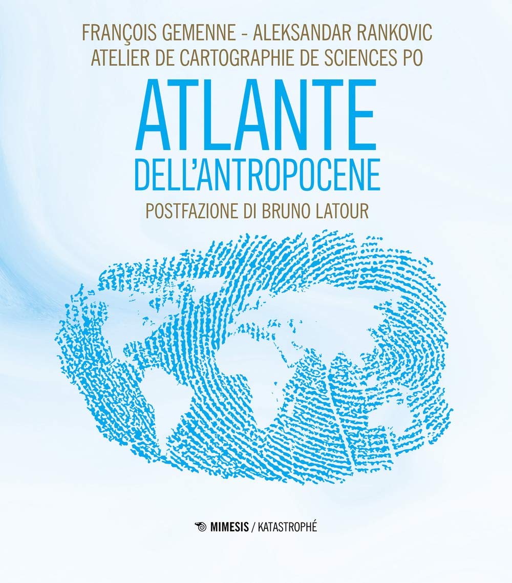 Atlante dell'Antropocene Geology & Geography