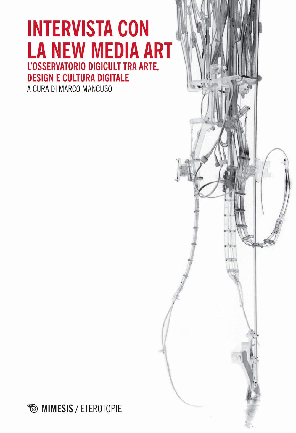 Intervista con la New Media Art. L'osservatorio digicult tra arte, design e cultura digitale book