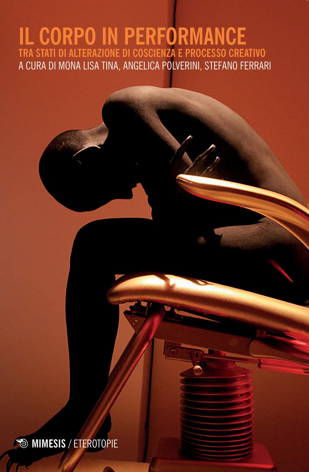 Il corpo in performance. Tra stati di alterazione di coscienza e processo creativo book