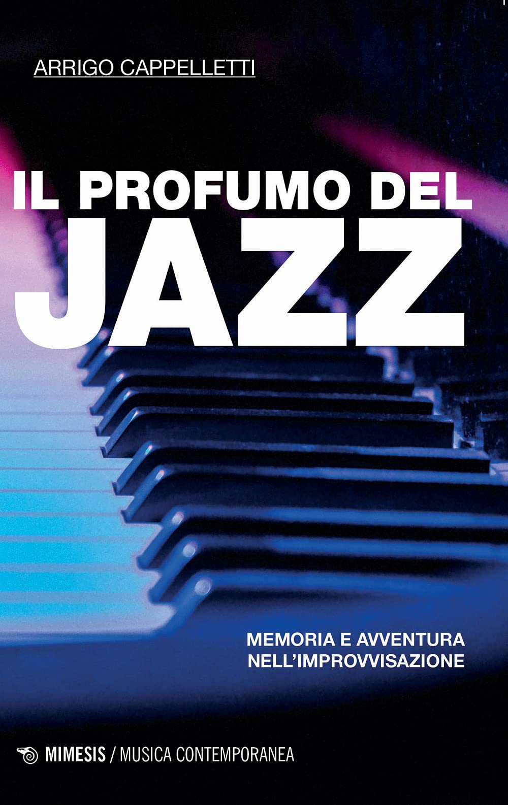 Il profumo del jazz. Memoria e avventura nell’improvvisazione book