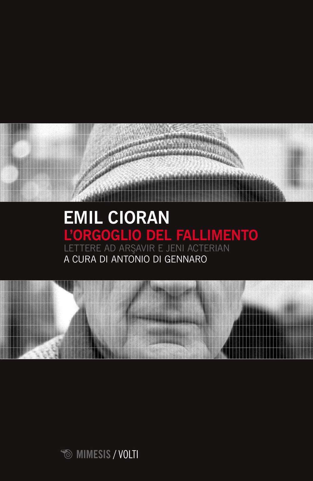 L'orgoglio del fallimento. Lettere ad Arsavir e Jeni Acterian (Volti) Essays & Short Stories