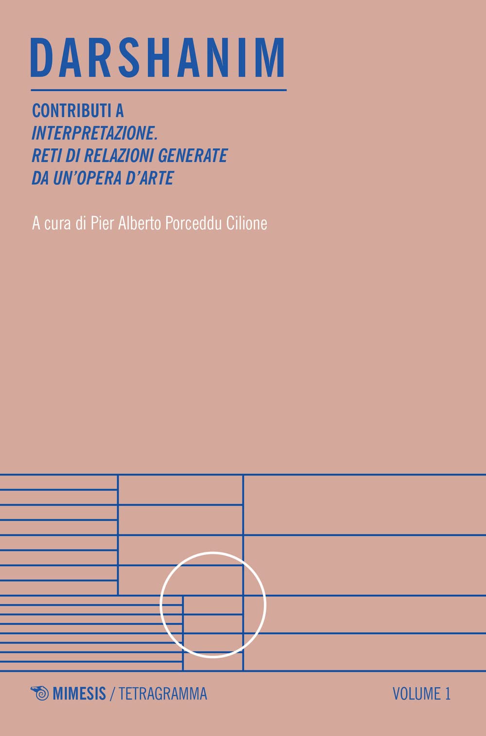 Darshanim. Contributi a «Interpretazione. Reti di relazioni generate da un'opera d'arte» (Vol. 1) book