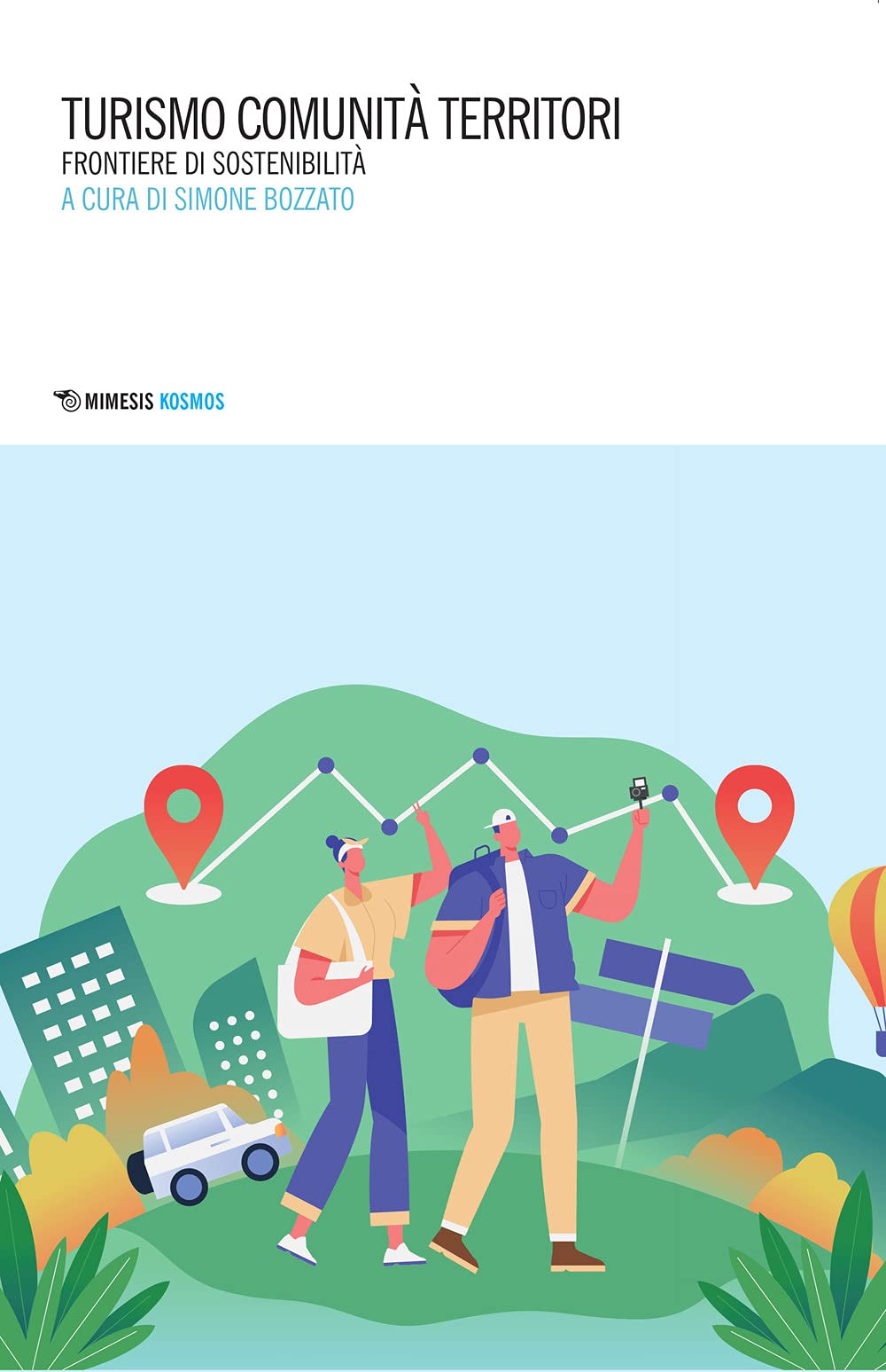 Turismo, comunità, territori. Frontiere di sostenibilità (Kosmos) Geology & Geography