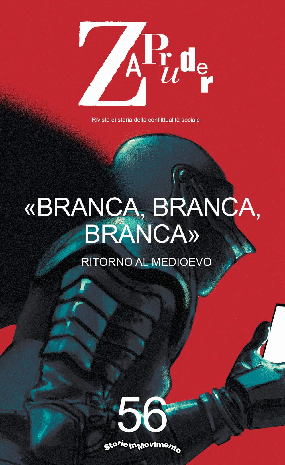 Zapruder. Rivista di storia della conflittualità sociale (Vol. 56) Books