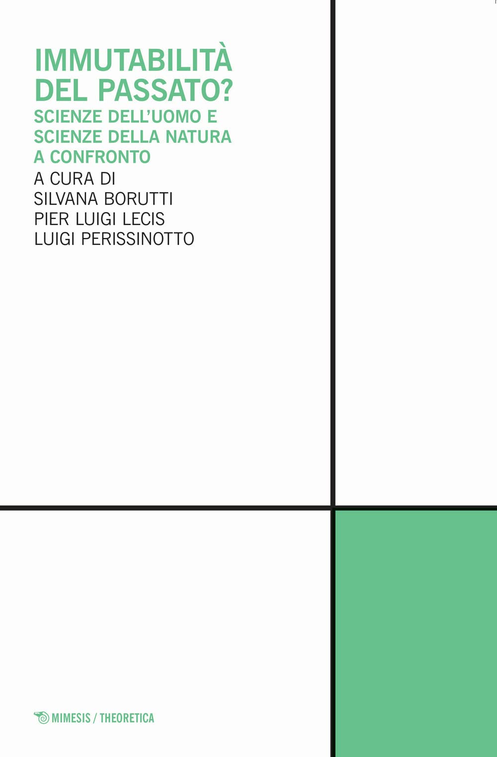 Immutabilità del passato? Scienze dell'uomo e scienze della natura a confronto book