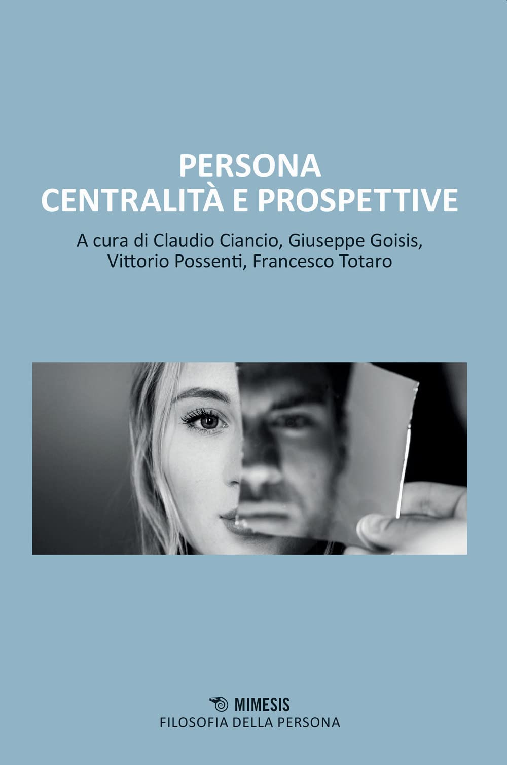 Persona centralità e prospettive (Filosofia della persona) Philosophy
