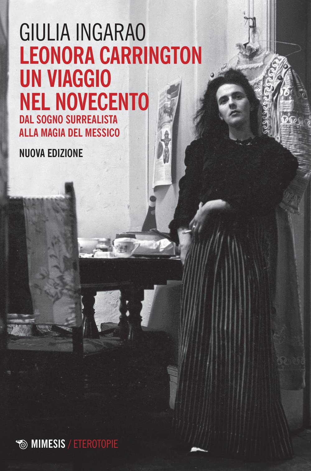 Leonora Carrington. Un viaggio nel Novecento. Dal sogno surrealista alla magia del Messico book