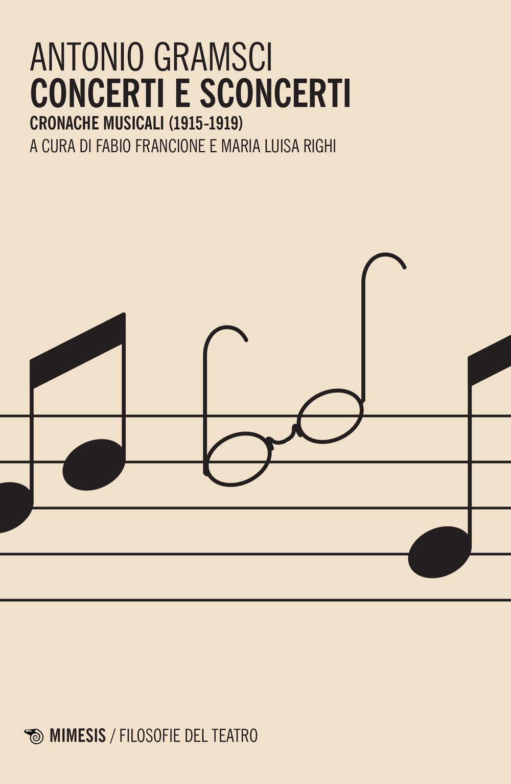 Concerti e sconcerti. Cronache musicali (1915-1919) (Filosofie del teatro) Essays & Short Stories