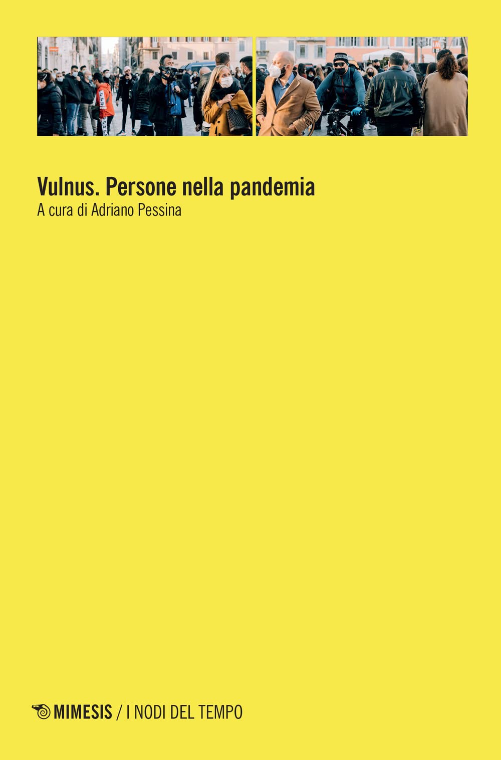 Vulnus. Persone nella pandemia (I nodi del tempo) Medicine