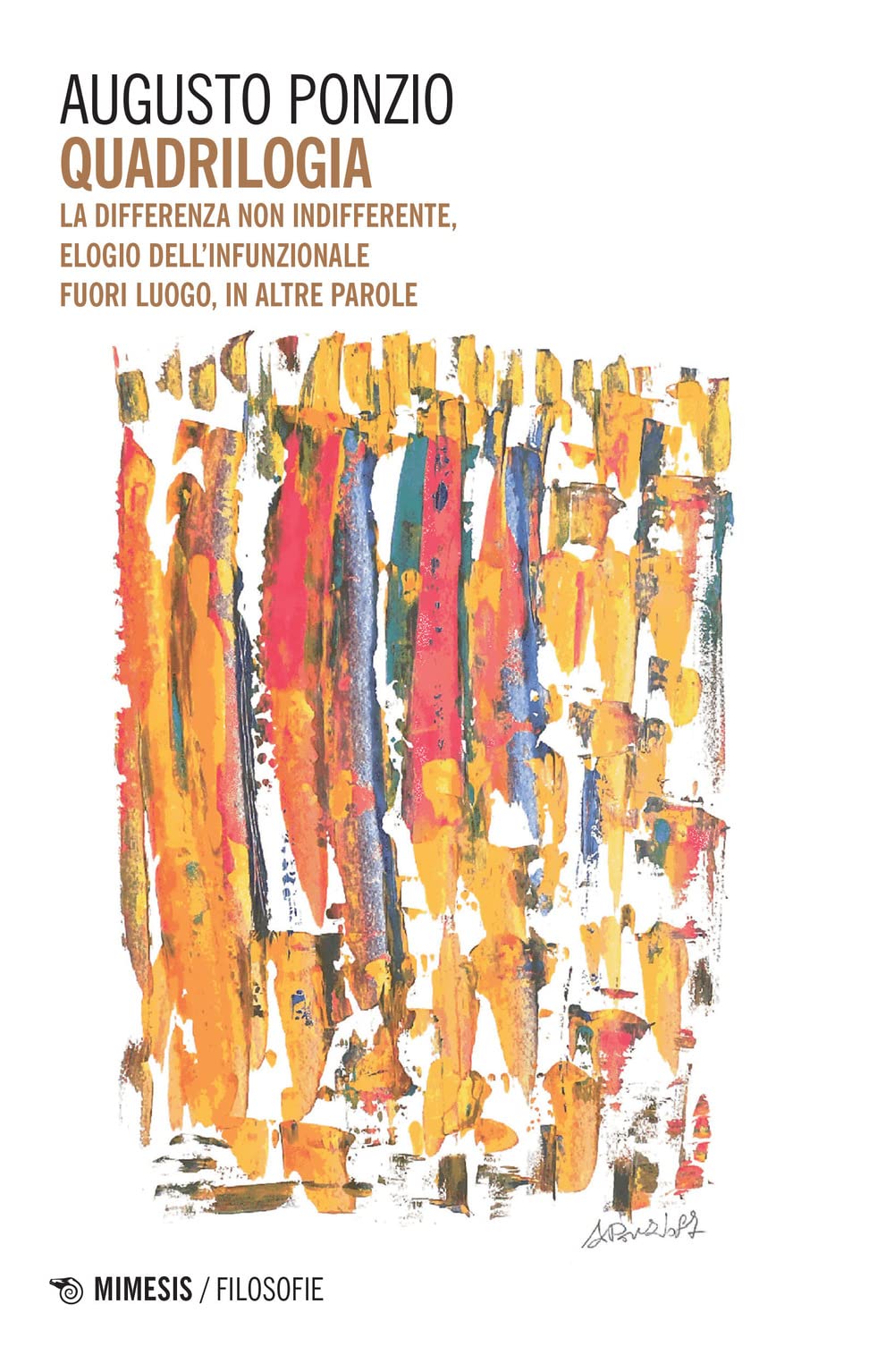 Quadrilogia. La differenza non indifferente-Elogio dell'infunzionale-Fuori luogo-In altre parole book