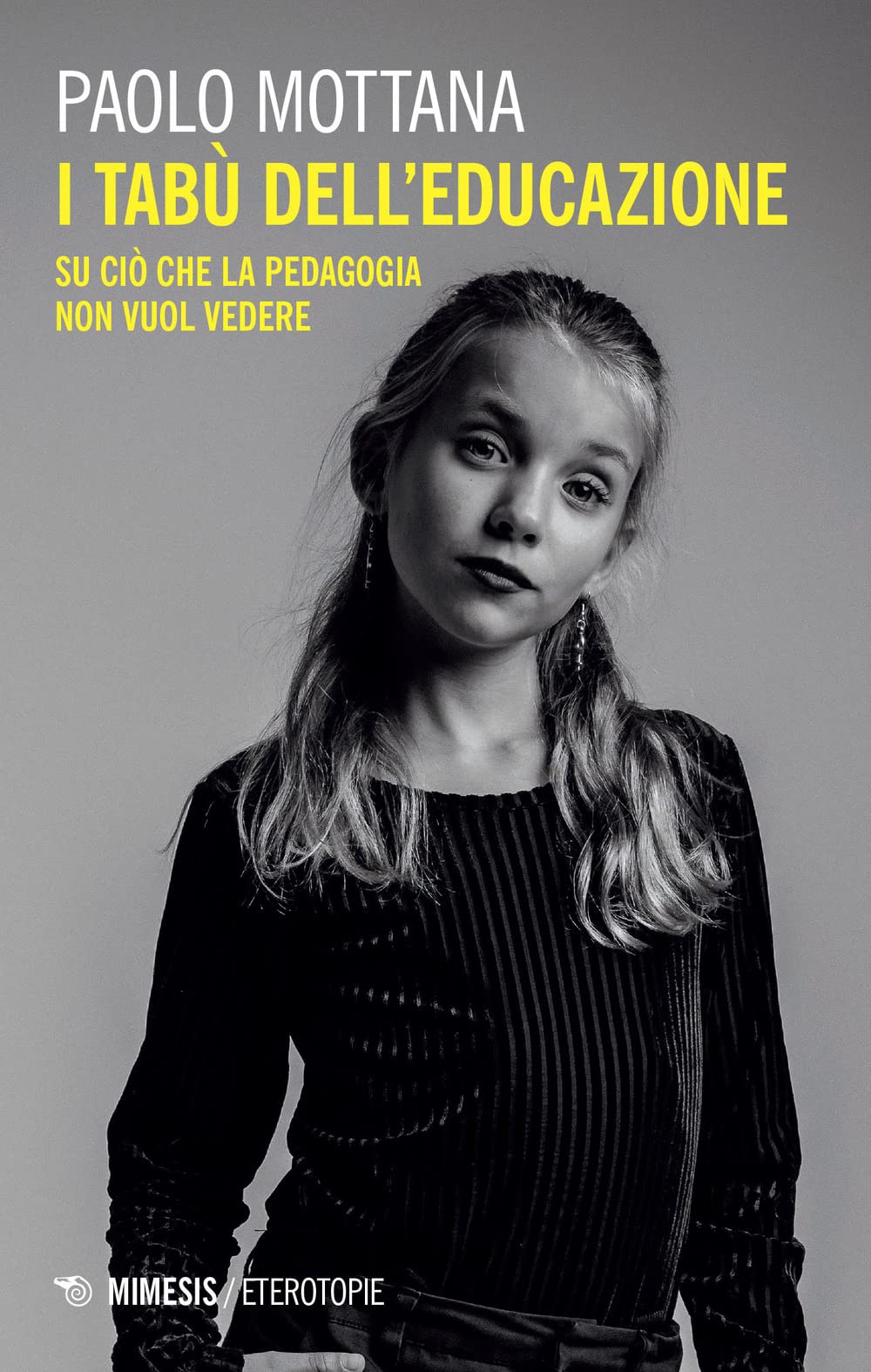 I tabù dell'educazione. Su ciò che la pedagogia non vuol vedere Education & Training
