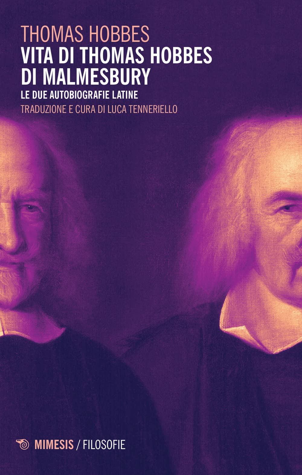 Vita di Thomas Hobbes di Malmesbury. Le due autobiografie latine (Filosofie) Philosophy
