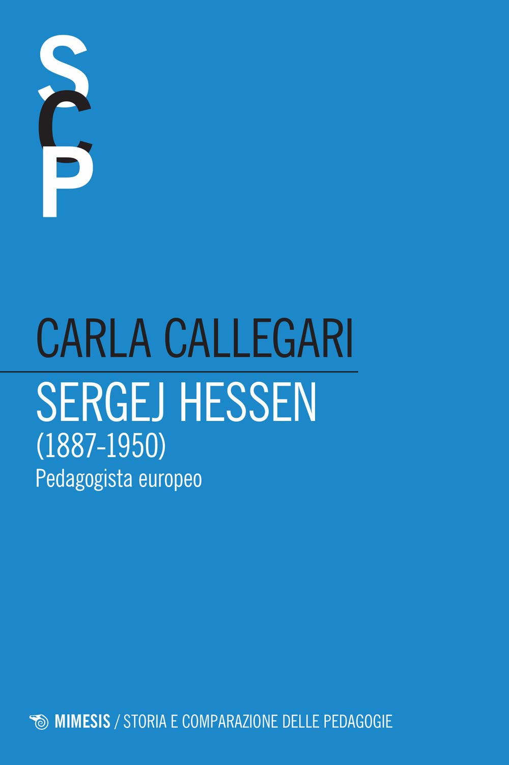 Sergej Hessen (1887-1950). Pedagogista europeo (Storia e storie del mondo contemporaneo) Science Books