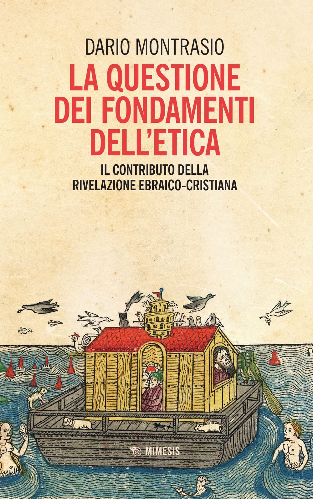 La questione dei fondamenti dell'etica. Il contributo della rivelazione ebraico-cristiana Philosophy