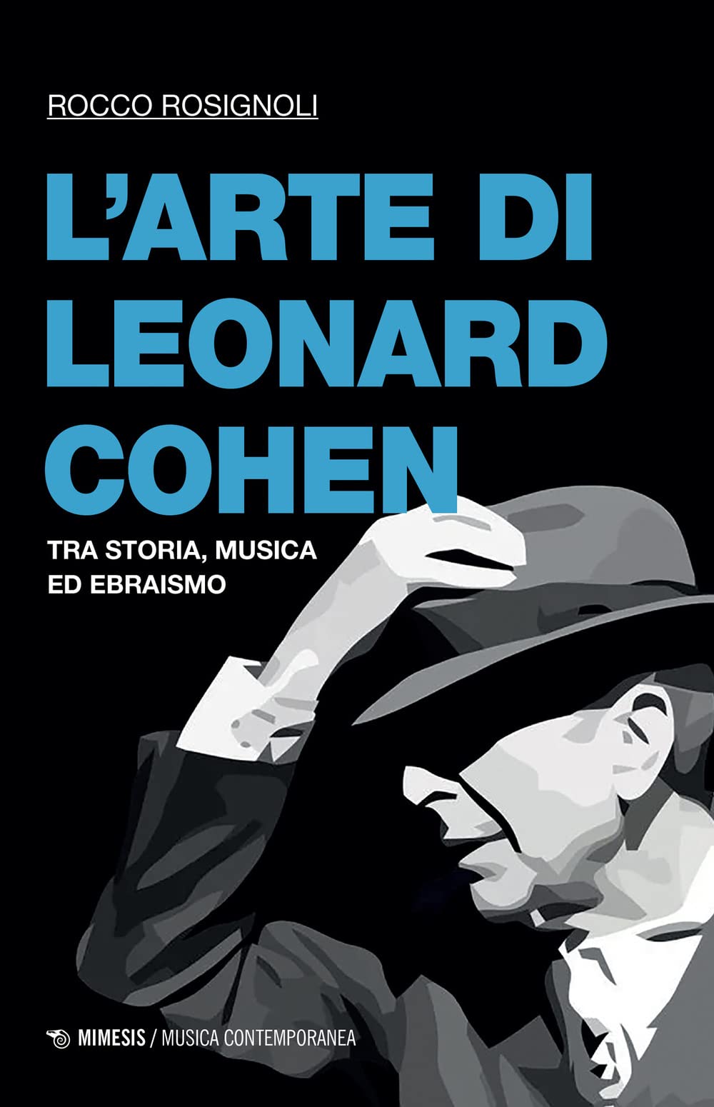 L'arte di Leonard Cohen. Tra storia, musica ed ebraismo (Musica contemporanea) Pop culture