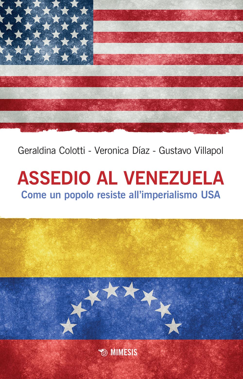 Assedio al Venezuela. Come un popolo resiste all'imperialismo USA book