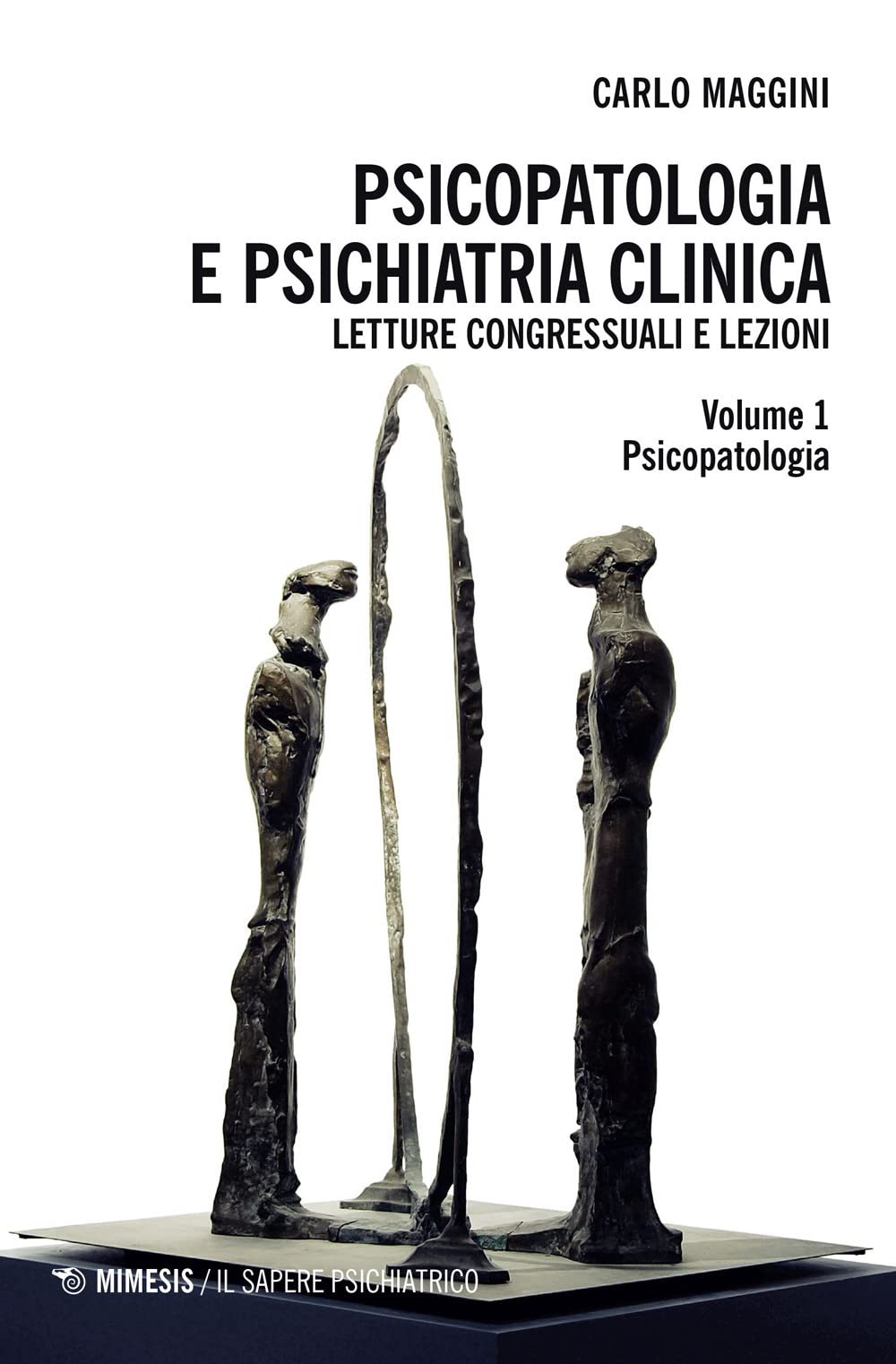 Psicopatologia e psichiatria clinica. Letture congressuali e lezioni Medicine
