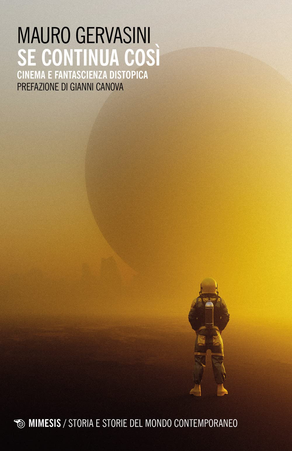 Se continua così. Cinema e fantascienza distopica book