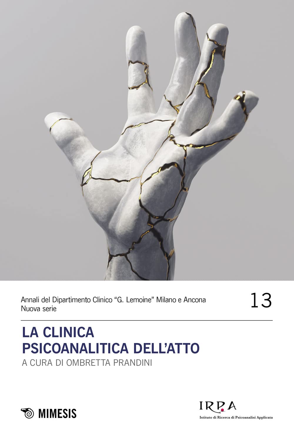 La clinica psicoanalitica dell'atto book