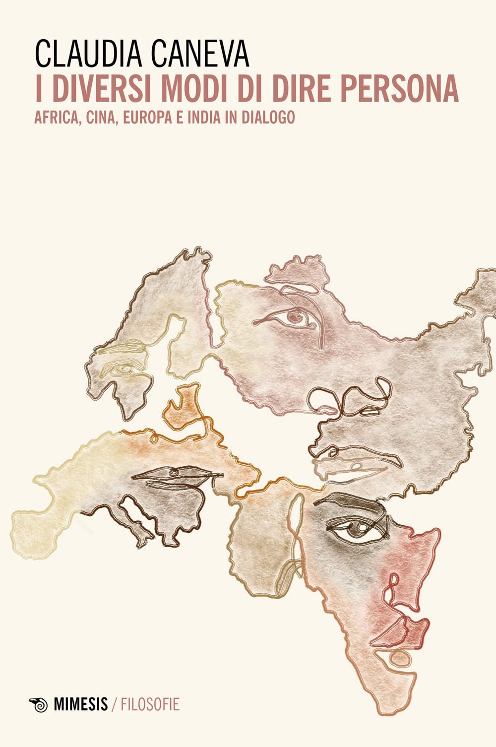 I diversi modi di dire persona. Africa, Cina, Europa e India in dialogo (Filosofie) Philosophy