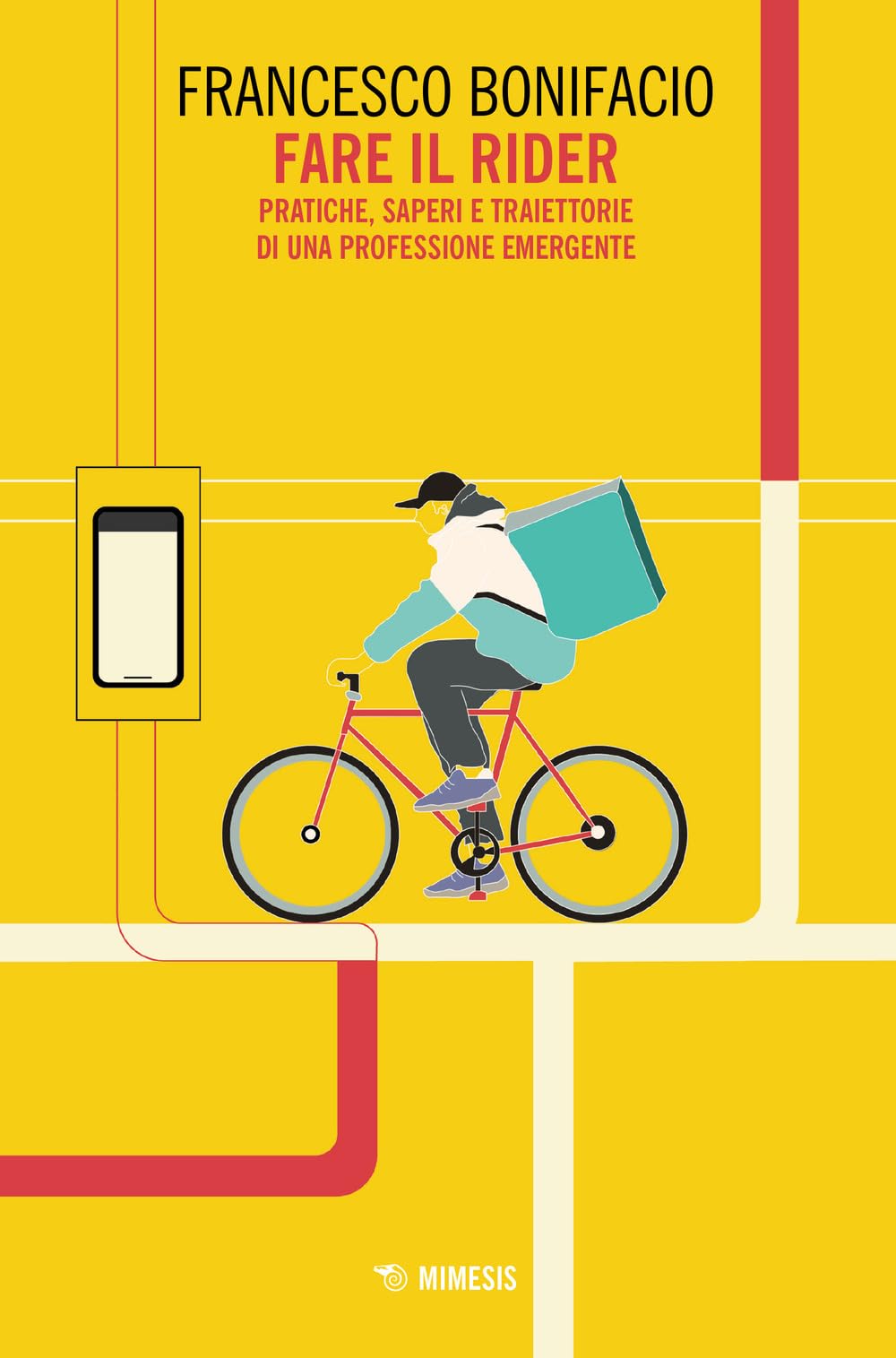 Fare il rider. Pratiche, saperi e traiettorie di una professione emergente book