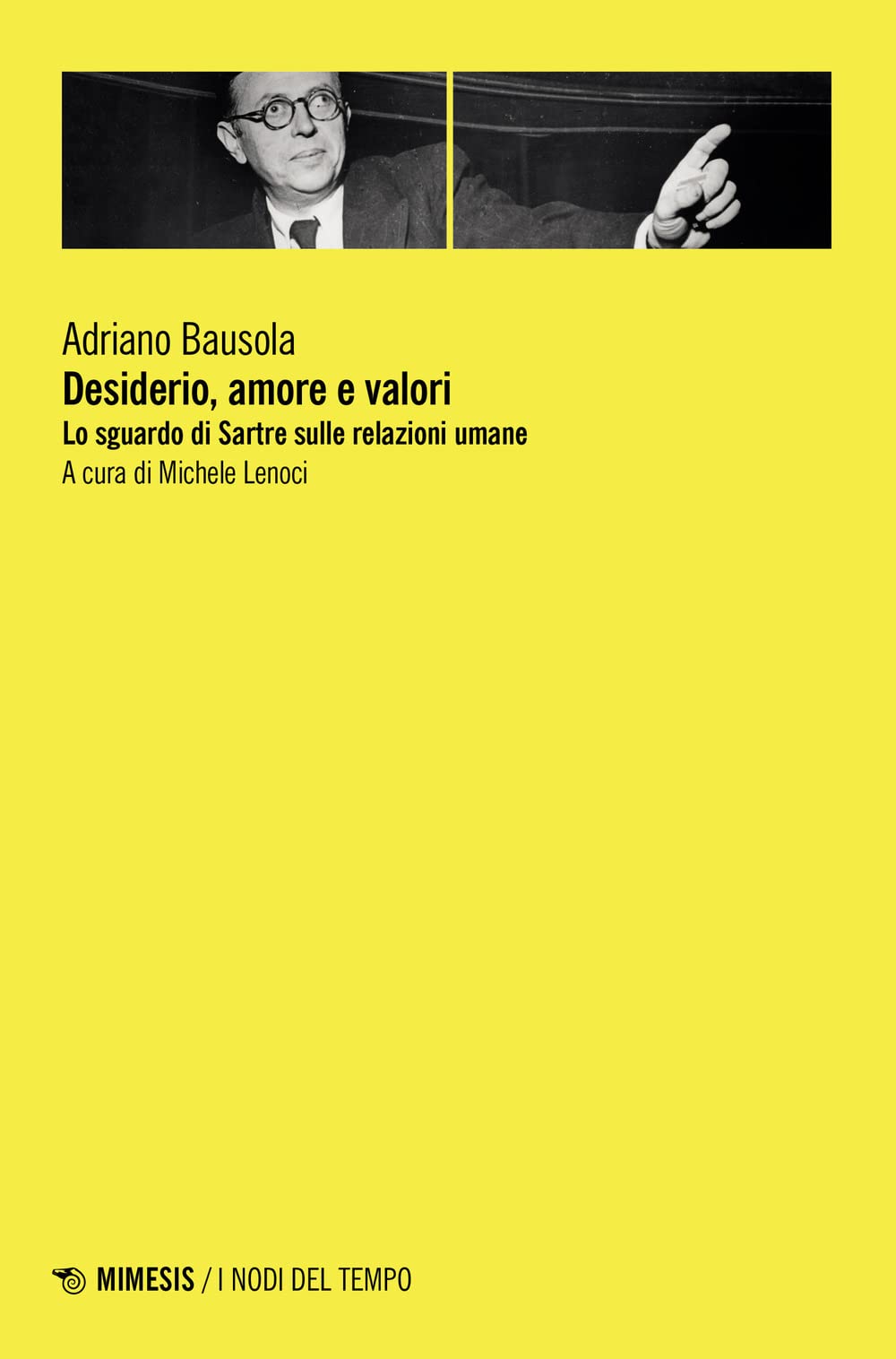 Desiderio, amore e valori. Lo sguardo di Sartre sulle relazioni umane book