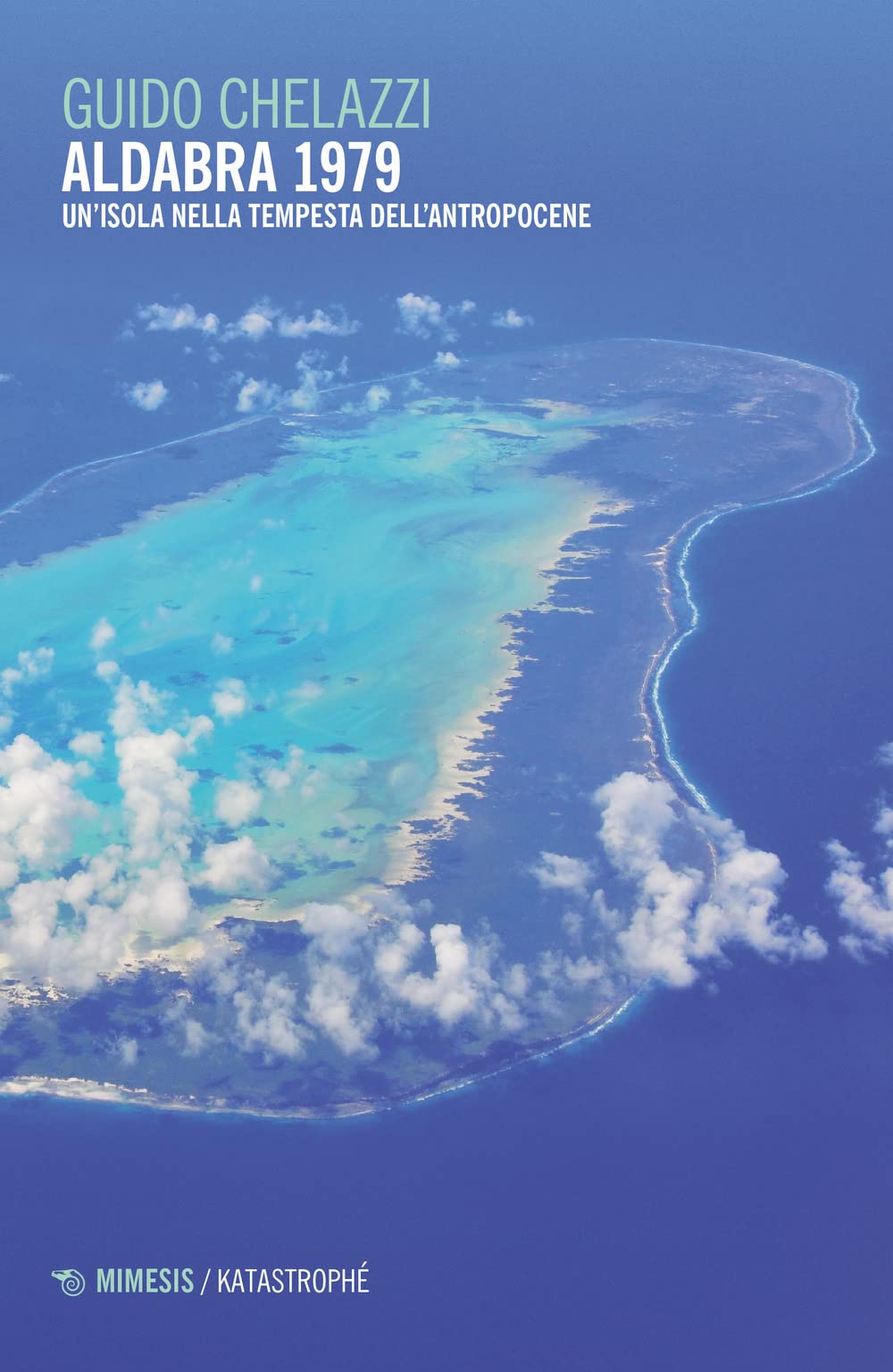 Aldabra 1979. Un’isola nella tempesta dell’Antropocene book