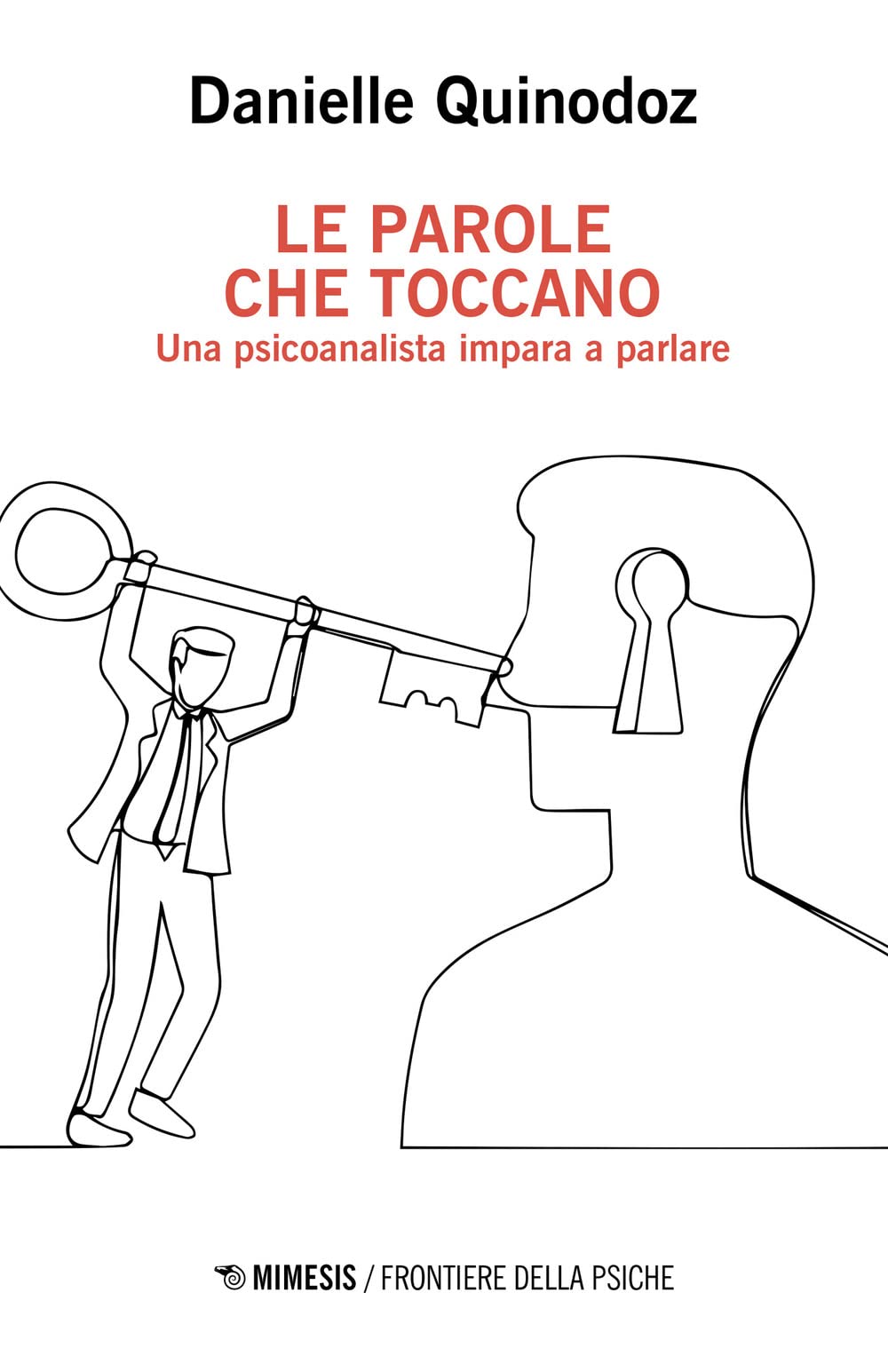 Le parole che toccano. Una psicoanalista impara a parlare Psychology